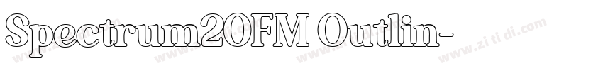 Spectrum20FM Outlin字体转换 Spectrum20FM Outlin字体转换